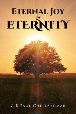 Eternal Joy In Eternity(English, Hardcover, C.B. Paul Chellakumar)