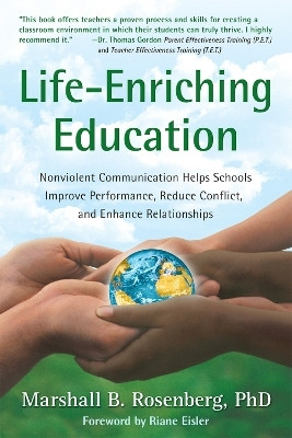 Life-Enriching Education(English, Paperback, Rosenberg Marshall B. PhD)