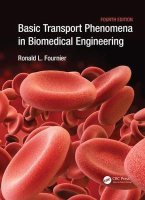 Basic Transport Phenomena in Biomedical Engineering(English, Paperback, Fournier Ronald L.)