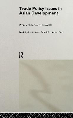 Trade Policy Issues in Asian Development(English, Hardcover, Athukorala Prema-chandra)