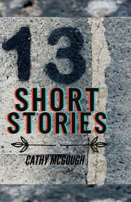 13 Short Stories(English, Paperback, McGough Cathy)