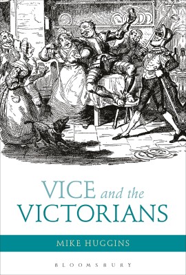 Vice and the Victorians(English, Hardcover, Huggins Mike Dr)