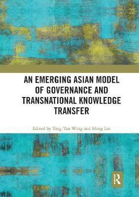 An Emerging Asian Model of Governance and Transnational Knowledge Transfer(English, Paperback, unknown)