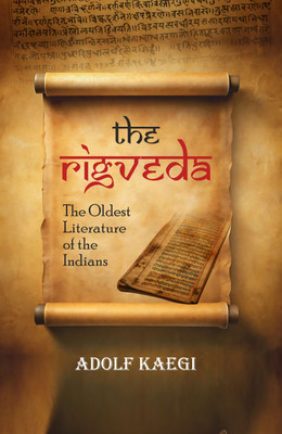 The Rigveda: The Oldest Literature of the Indians(Hardcover, Adolf Kaegi)