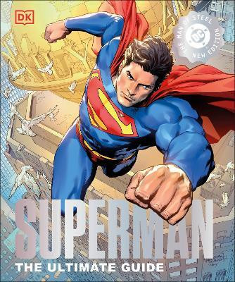 DC Superman The Ultimate Guide The Man of Steel New Edition(English, Hardcover, DK)