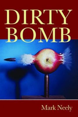 Dirty Bomb(English, Paperback, Neely Mark)