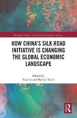 How China's Silk Road Initiative is Changing the Global Economic Landscape(English, Paperback, unknown)