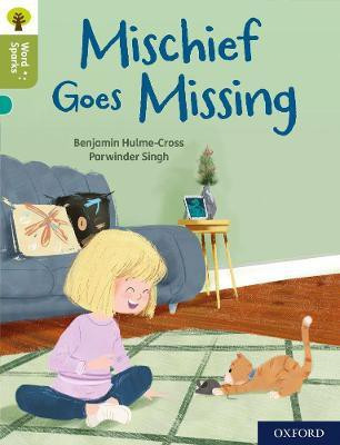 Oxford Reading Tree Word Sparks: Level 7: Mischief Goes Missing(English, Paperback, Hulme-Cross Benjamin)