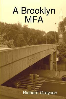 A Brooklyn Mfa(English, Paperback, Grayson Richard)