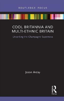 Cool Britannia and Multi-Ethnic Britain(English, Paperback, Arday Jason)