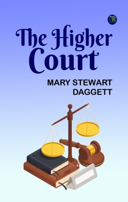 The Higher Court(Paperback, Mary Stewart Daggett)