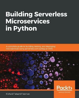 Building Serverless Microservices in Python(English, Paperback, Takashi Freeman Richard)