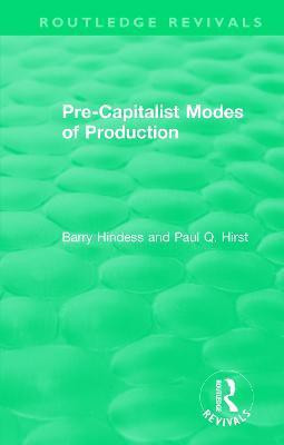 Routledge Revivals: Pre-Capitalist Modes of Production (1975)(English, Paperback, (Roys Paul Q Hirst Dec'D) Barry)