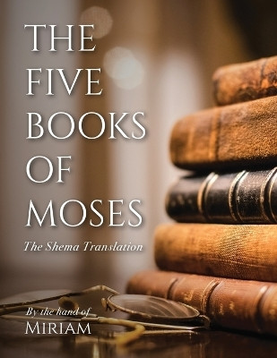 The Five Books of Moses(English, Paperback, Miriam)