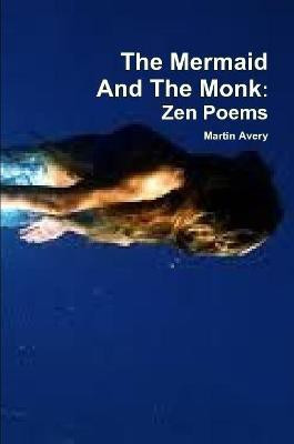 The Mermaid And The Monk(English, Paperback, Avery Martin)