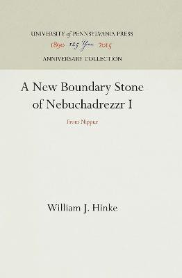 A New Boundary Stone of Nebuchadrezzr I(English, Electronic book text, Hinke William J.)