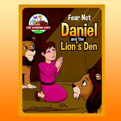 Fear Not - Daniel and the Lions' Den(English, Paperback, Washington Tanya)