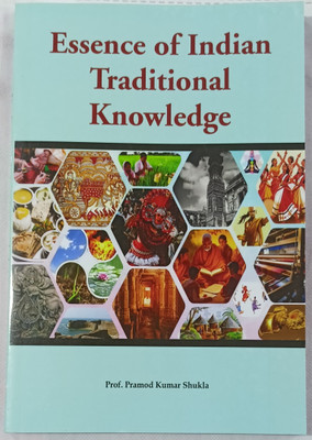 Essence of Indian Traditional Knowledge(Paperback, Prof. Pramod Kumar Shukla)