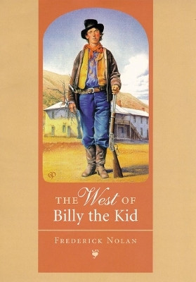 The West of Billy the Kid(English, Paperback, Nolan Frederick W.)