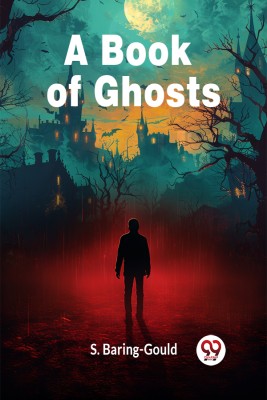 A Book Of Ghosts(Paperback, S. Baring-Gould)