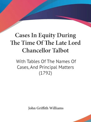 Cases in Law and Equity: Argued, Debated and Adjudged in the King's Bench and Chancery, in the Twelfth and Thirteenth Years of Queen Anne 1714-1715 During the Time of Lord Chief Justice Parker(English, Paperback, Great Britain. Court of King's Bench)