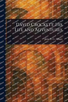 David Crockett(English, Paperback, Abbott John Stevens Cabot)