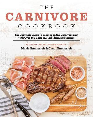 The Carnivore Cookbook(English, Paperback, Emmerich Maria)