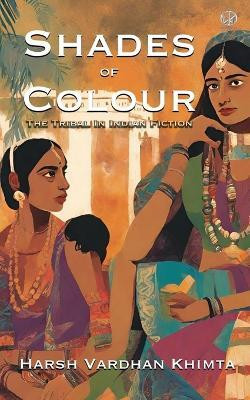 Shades of Colour(English, Paperback, Vardhan Khimta Harsh)