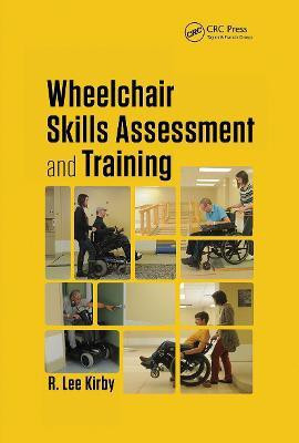 Wheelchair Skills Assessment and Training(English, Paperback, Kirby R. Lee)