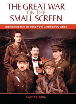 The Great War on the Small Screen(English, Hardcover, Hanna Emma)