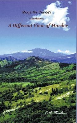 A Different View of Murder(English, Paperback, Moulton C D)