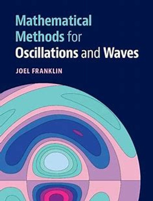 Mathematical Methods for Oscillations and Waves(English, Electronic book text, Franklin Joel)