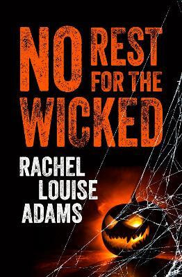 No Rest for the Wicked(English, Paperback, Louise Adams Rachel)