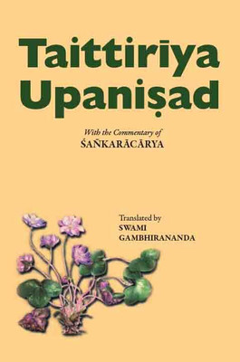 Taittiriya Upanishad: With the Commentary of Shankaracharya(Paperback, Sri Shankaracharya | Swami Gambhirananda)