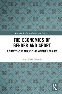 The Economics of Gender and Sport(English, Hardcover, Borooah Vani Kant)