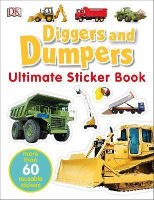 Ultimate Sticker Book: Diggers and Dumpers(English, Paperback, DK)