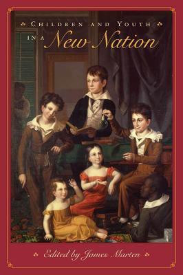 Children and Youth in a New Nation(English, Electronic book text, unknown)