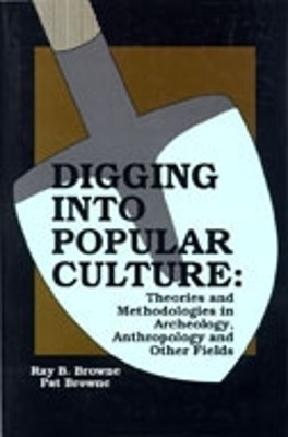 Digging Into Popular Culture(English, Paperback, Browne)