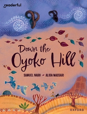 Readerful Books for Sharing: Year 6/Primary 7: Down the Oyoko Hill(English, Paperback, Narh Samuel)