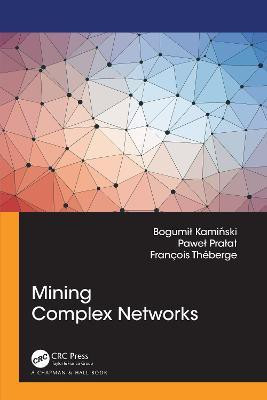 Mining Complex Networks(English, Hardcover, Kaminski Bogumil)