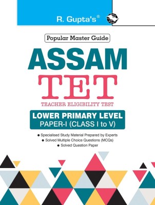 Assam TET: Lower Primary Level Paper-I (for Class I to V) Exam Guide(English, Paperback, RPH Editorial Board)