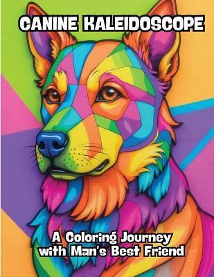 Canine Kaleidoscope(English, Paperback, Contenidos Creativos)