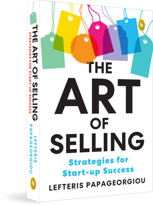 The Art of Selling Strategies for Start-up Success_PB(English, Paperback, Papageorgiou Lefteris)