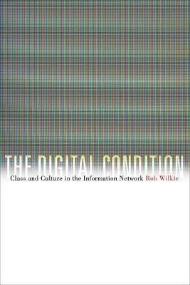 The Digital Condition(English, Electronic book text, Wilkie Robert)