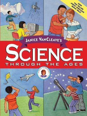 Janice VanCleave's Science Through the Ages(English, Paperback, VanCleave Janice)
