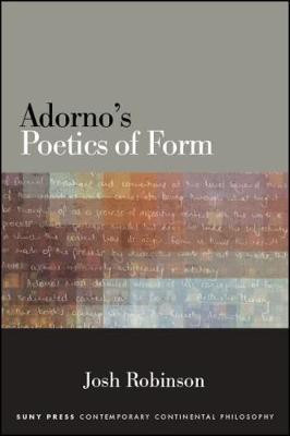 Adorno's Poetics of Form(English, Hardcover, Robinson Josh)