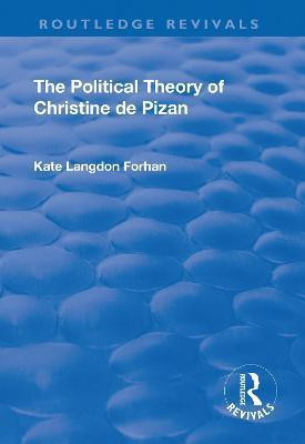 The Political Theory of Christine De Pizan(English, Paperback, Langdon Forhan Kate)
