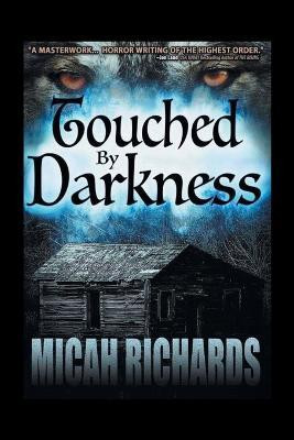 Touched by Darkness(English, Paperback, Richards Micah)