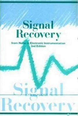 Signal Recovery from Noise in Electronic Instrumentation(English, Paperback, Wilmshurst T.H)