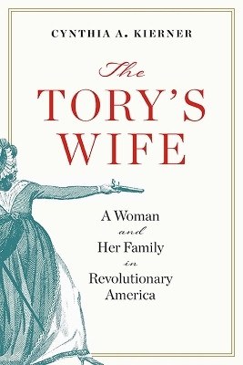 The Tory's Wife(English, Hardcover, Kierner Cynthia A.)